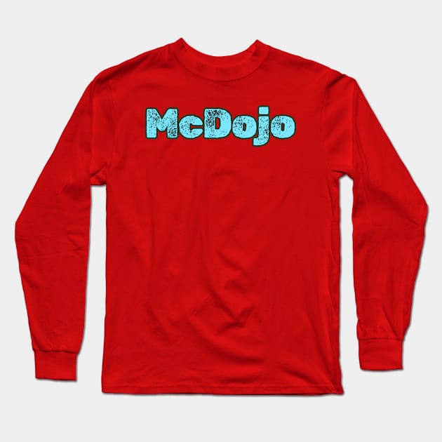 MCDOJO Long Sleeve T-Shirt by Cult Classics